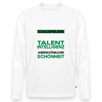 Schauspielerin Bescheiden - Lustiger Spruch - Männer Premium Bio Langarmshirt - Weiß - Vorne - Nico (187cm)