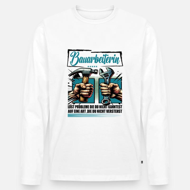 Bauarbeiterin Beruf mit lustigen Spruch - Männer Premium Bio Langarmshirt - Weiß