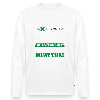 Muay thai My serious relationship funny - Männer Premium Bio Langarmshirt - Weiß - Vorne - Nico (187cm)