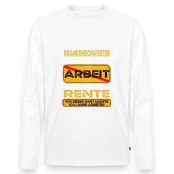 Krankenschwester lustiges Rente Pension - Männer Premium Bio Langarmshirt - Weiß - Vorne - Nico (187cm)