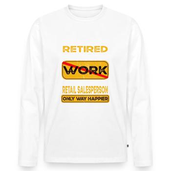 Retirement retail salesperson only happier Retired - Men's Premium Organic Long Sleeve Shirt - white - Front - Nico (187cm)
