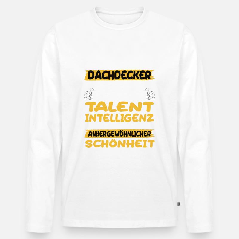 dachdecker ein Paradebeispiel für Talent - Männer Premium Bio Langarmshirt - Weiß
