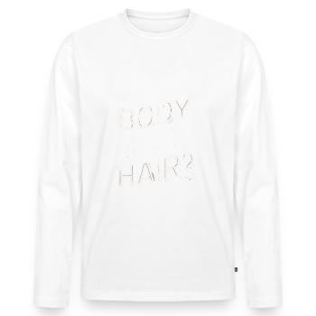 Bald men dad With a body like this who needs hair - Männer Premium Bio Langarmshirt - Weiß - Vorne - Nico (187cm)