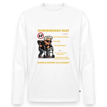 Geburtstag Frauen Turning 47 Surprisingly Old - Männer Premium Bio Langarmshirt - Weiß - Vorne - Nico (187cm)