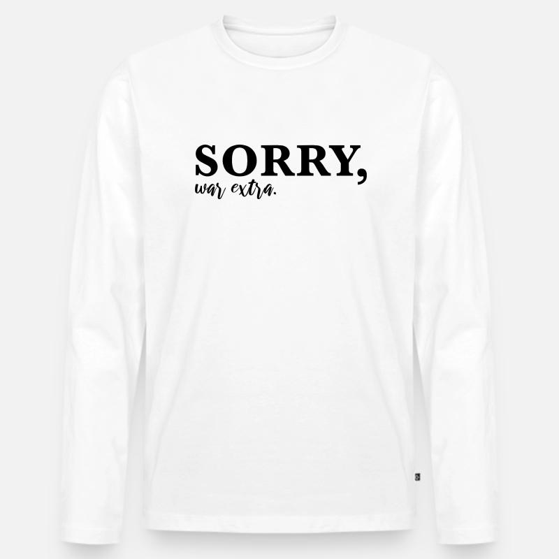 Sorry, war extra - Männer Premium Bio Langarmshirt - Weiß