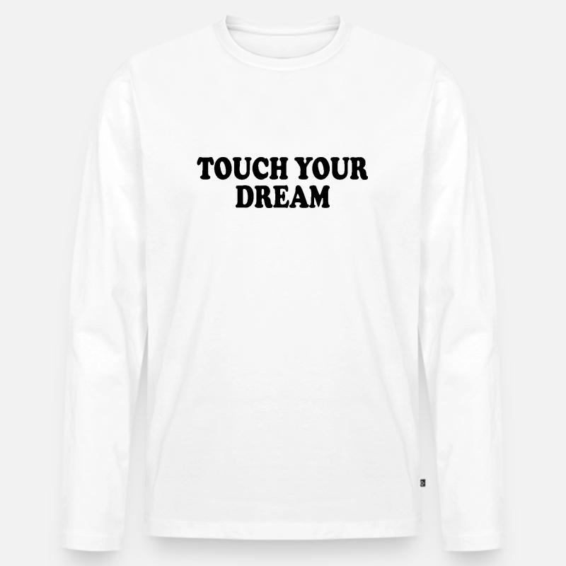 touch your dream - Männer Premium Bio Langarmshirt - Weiß