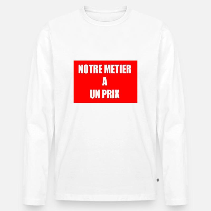 Unser Beruf hat seinen Preis - Männer Premium Bio Langarmshirt - Weiß