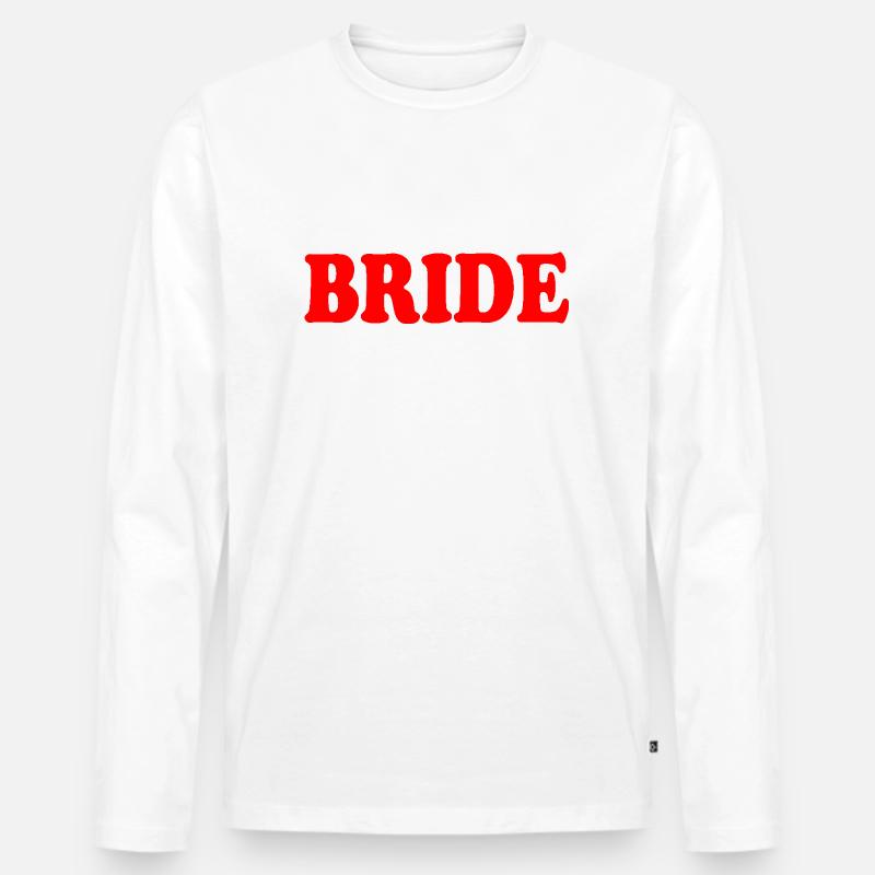 Bride - Männer Premium Bio Langarmshirt - Weiß