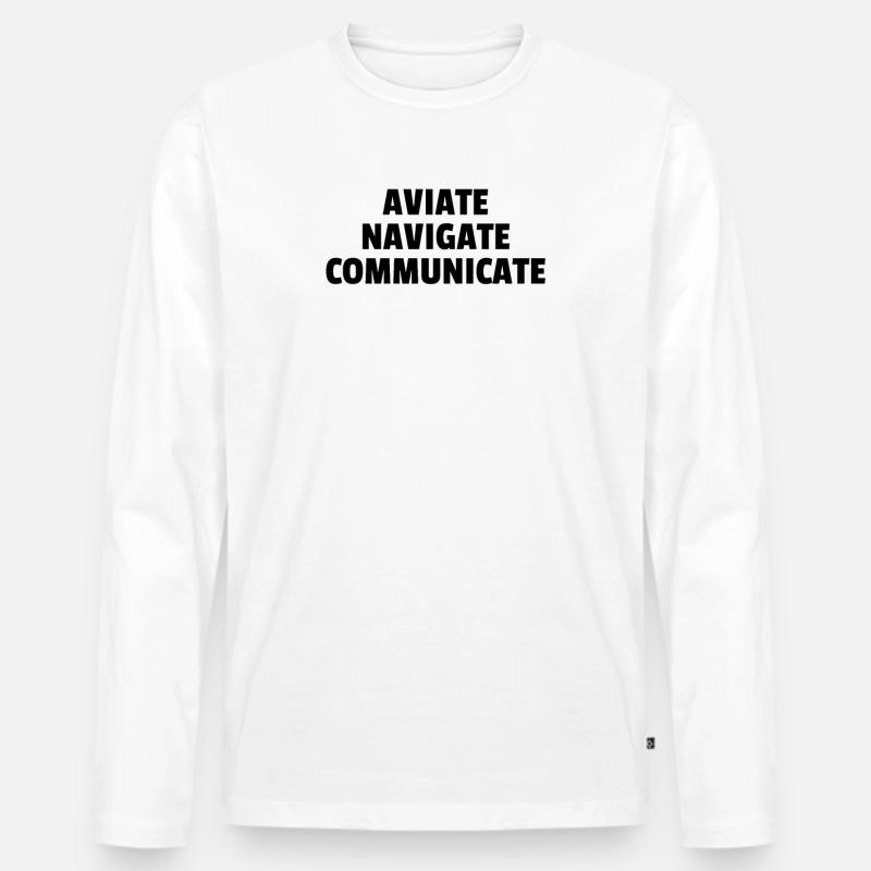 Aviate Navigate Communicate - Männer Premium Bio Langarmshirt - Weiß