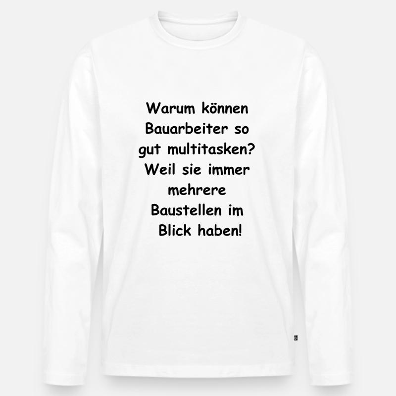 Multitasking Geschenk - Männer Premium Bio Langarmshirt - Weiß