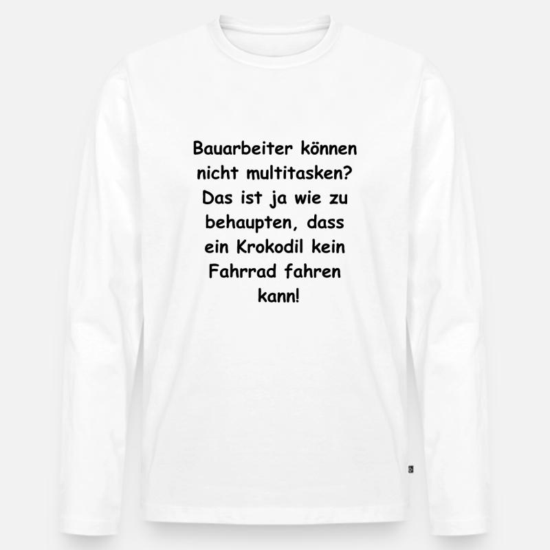 Bauarbeiter Multitasking Geschenk - Männer Premium Bio Langarmshirt - Weiß
