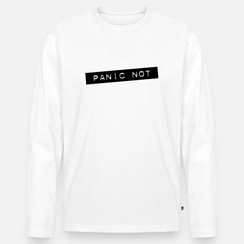 Panic Not - Männer Premium Bio Langarmshirt - Weiß