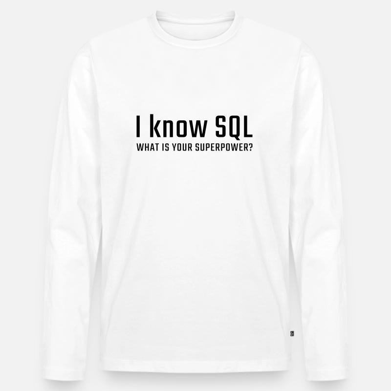 I know SQL - Men's Premium Organic Long Sleeve Shirt - white