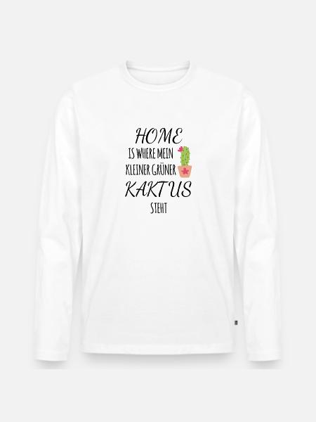 kaktus Home Spruch - Männer Premium Bio Langarmshirt - Weiß