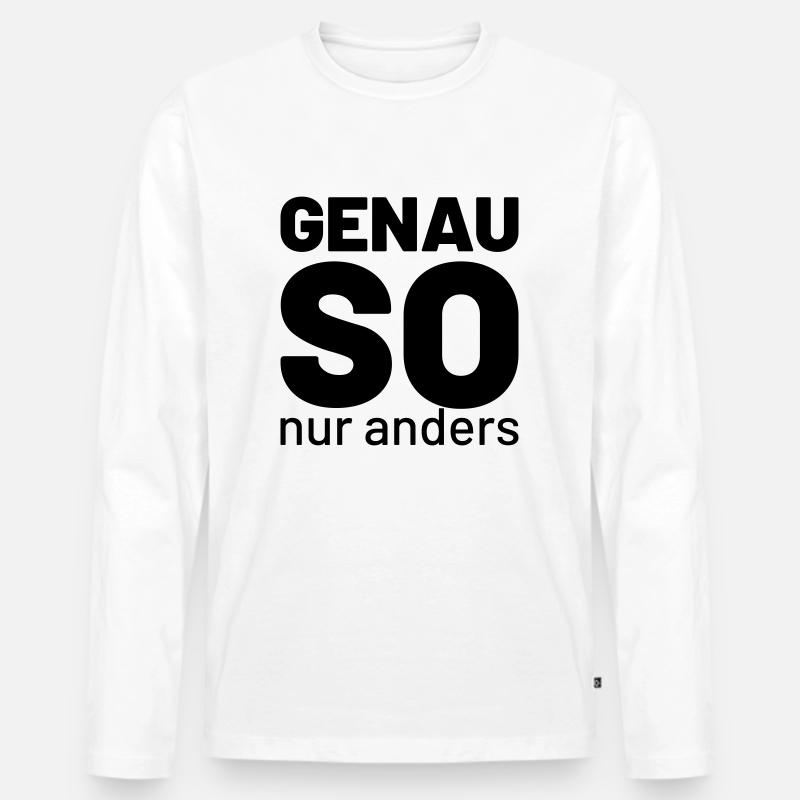 genau so aber anders - Männer Premium Bio Langarmshirt - Weiß