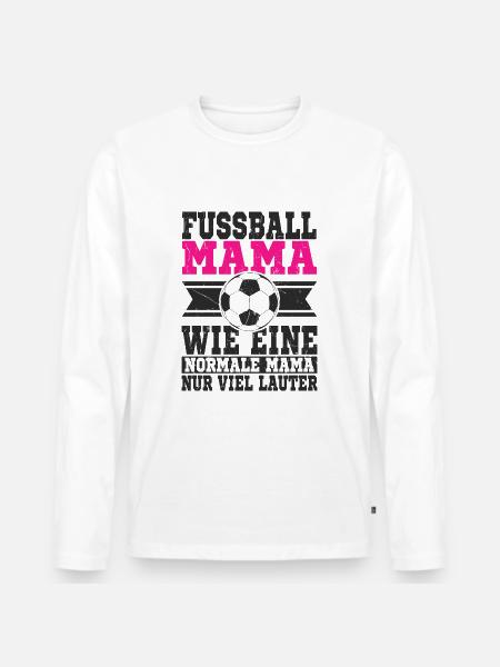Fussball Mama - Männer Premium Bio Langarmshirt - Weiß