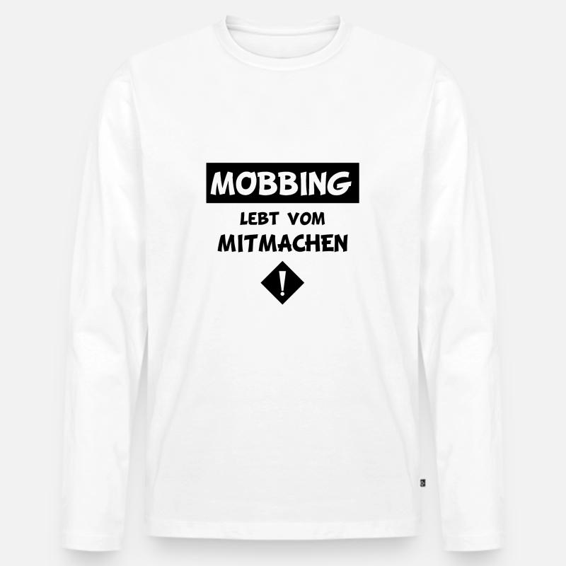 MOBBING LEBT VOM MITMACHEN - Männer Premium Bio Langarmshirt - Weiß