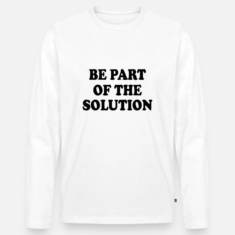 Be part of the solution - Männer Premium Bio Langarmshirt - Weiß