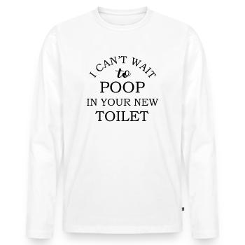Ich kann es kaum erwarten, in deiner neuen Toilette zu - Männer Premium Bio Langarmshirt - Weiß - Vorne - Nico (187cm)