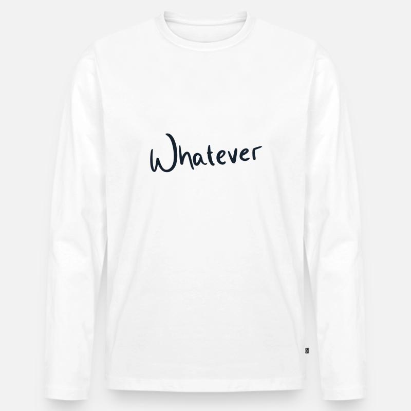 Whatever - Männer Premium Bio Langarmshirt - Weiß