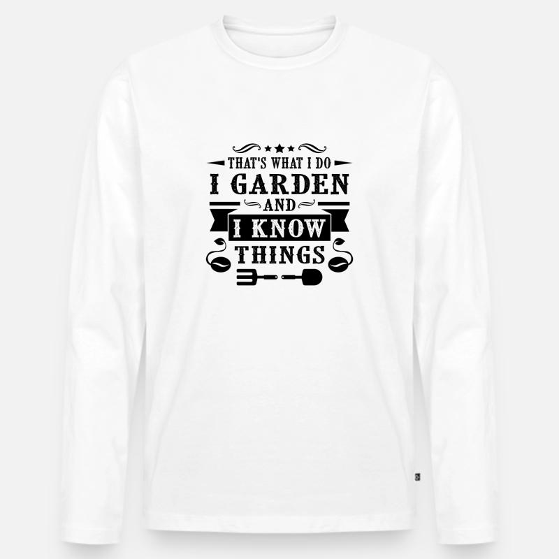 Garden and i know things - Männer Premium Bio Langarmshirt - Weiß