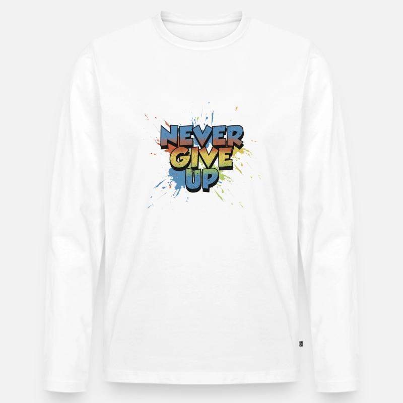 Geben Sie niemals auf - Männer Premium Bio Langarmshirt - Weiß