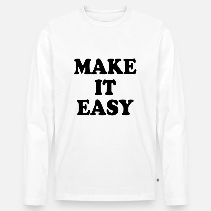 Make it easy - Männer Premium Bio Langarmshirt - Weiß