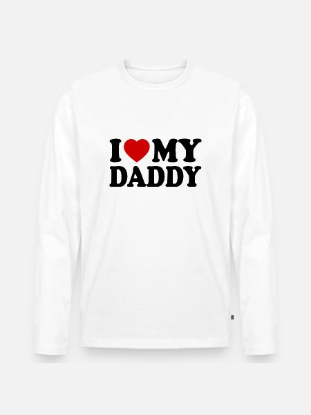 I love my daddy - Men's Premium Organic Long Sleeve Shirt - white