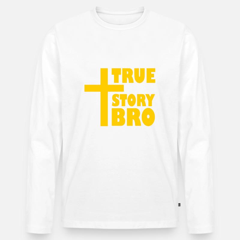 True story bro - Männer Premium Bio Langarmshirt - Weiß