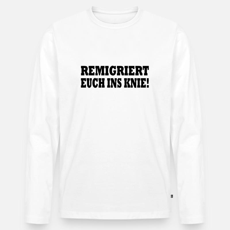 remigriert euch ins knie - Männer Premium Bio Langarmshirt - Weiß