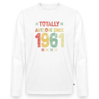 1961 - Totally Awesome Since 1961 - Happy Birthday - Men's Premium Organic Long Sleeve Shirt - white - Front - Nico (187cm)