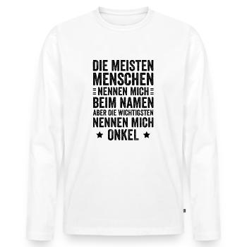Most people call me by my name, uncle - Men's Premium Organic Long Sleeve Shirt - white - Front - Nico (187cm)