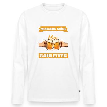 Morgens Müde Abends Blau Bauleiter - Männer Premium Bio Langarmshirt - Weiß - Vorne - Nico (187cm)