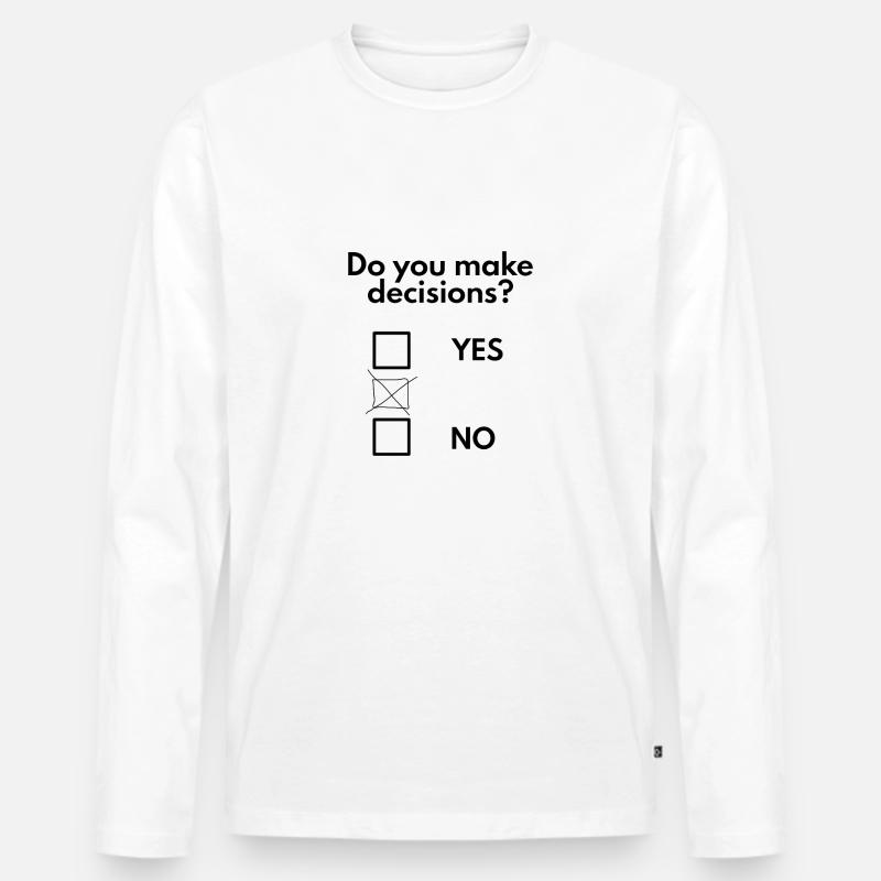 Treffen Sie Entscheidungen - Männer Premium Bio Langarmshirt - Weiß