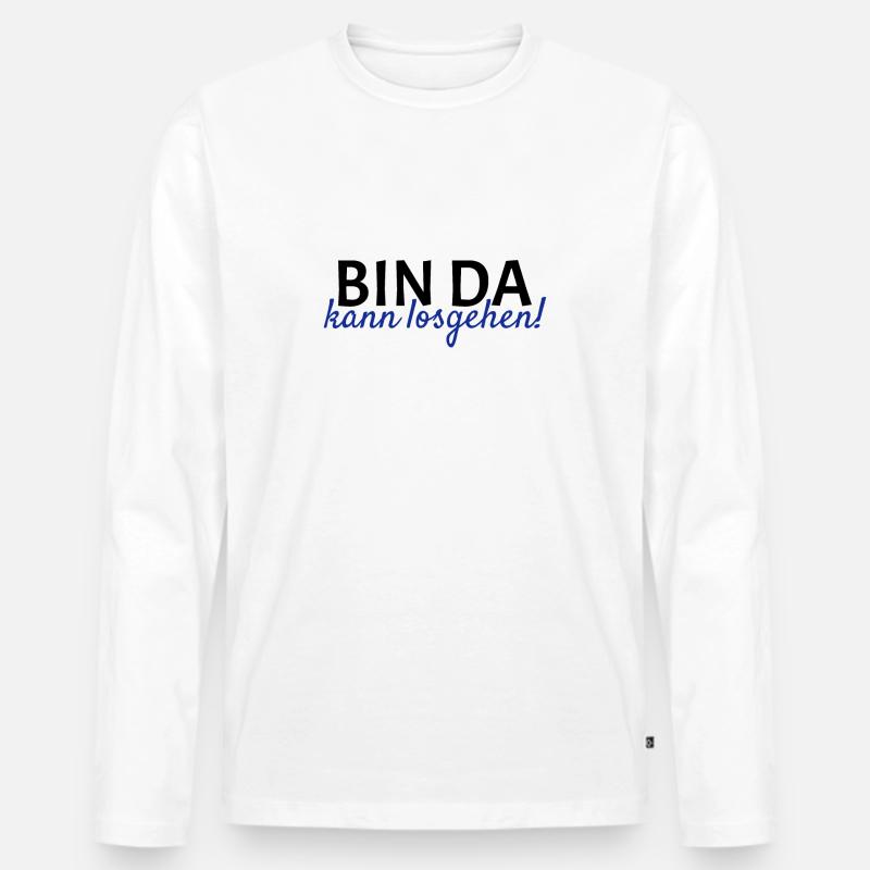 Bin da Kann losgehen - Männer Premium Bio Langarmshirt - Weiß