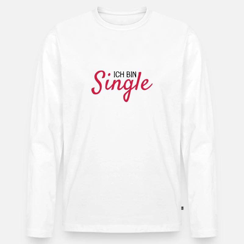 Ich bin Single Spruch - Männer Premium Bio Langarmshirt - Weiß