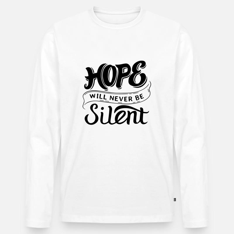 Hope Will Never Be Silent - Männer Premium Bio Langarmshirt - Weiß