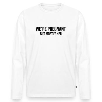 We're Pregnant But Mostly Her - Männer Premium Bio Langarmshirt - Weiß - Vorne - Nico (187cm)