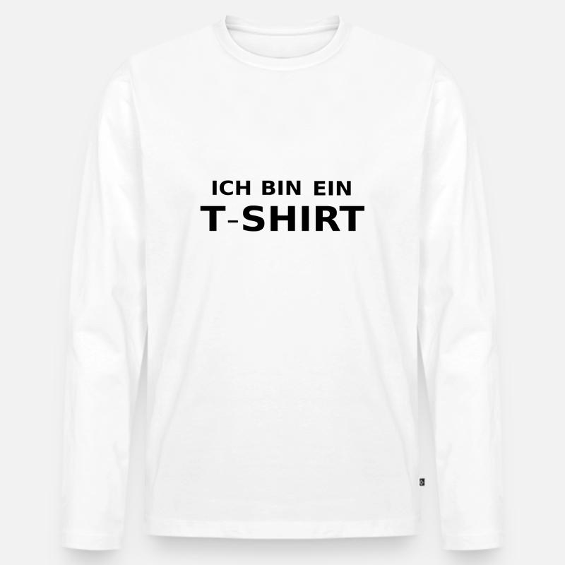 Ich bin ein T- Shirt - Männer Premium Bio Langarmshirt - Weiß