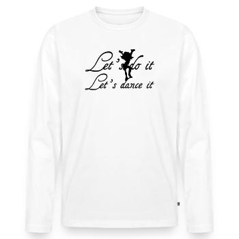 Let's dance it Geschenk - Männer Premium Bio Langarmshirt - Weiß - Vorne - Nico (187cm)