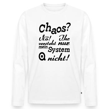 Chaos? Nö! - Fun, ADHS, Sprüche, Geschenk - Männer Premium Bio Langarmshirt - Weiß - Vorne - Nico (187cm)