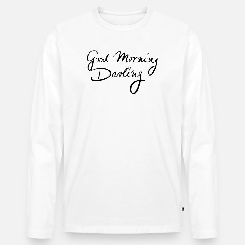 Good Morning Darling - Männer Premium Bio Langarmshirt - Weiß