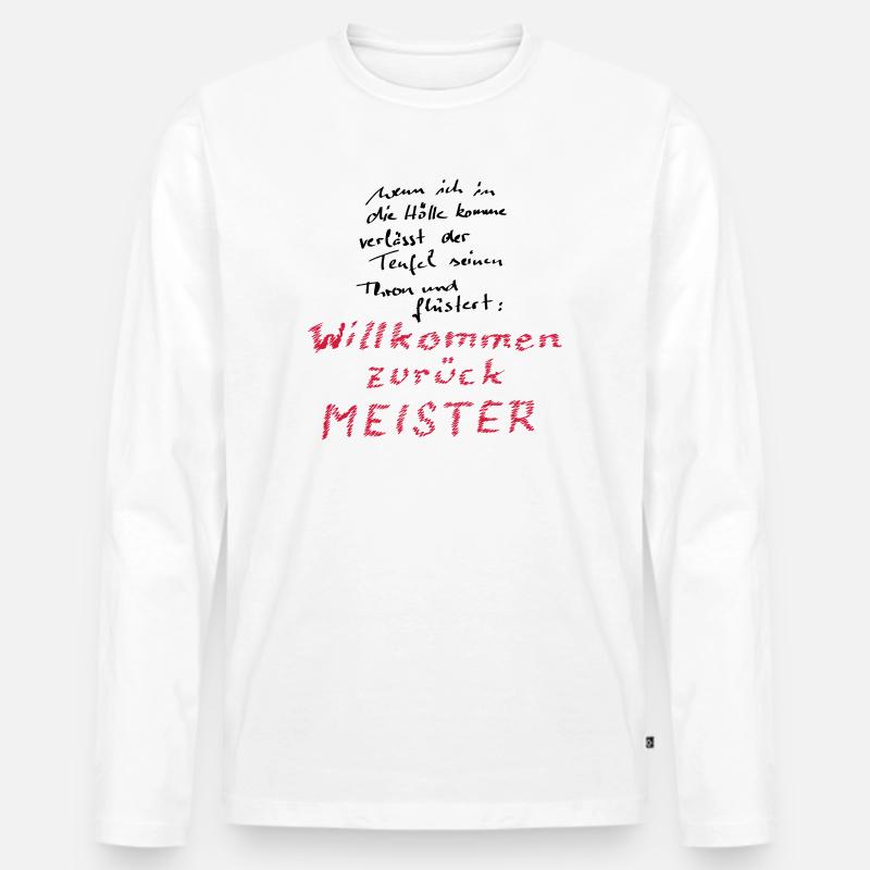 Willkommen zurück Meister - Männer Premium Bio Langarmshirt - Weiß