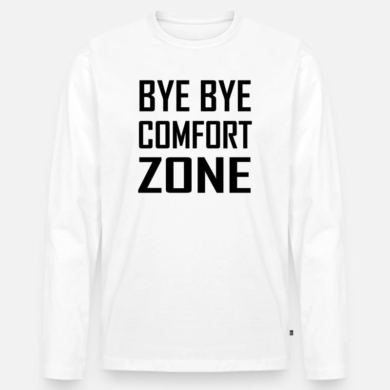 Bye Bye Comfort Zone - Männer Premium Bio Langarmshirt - Weiß