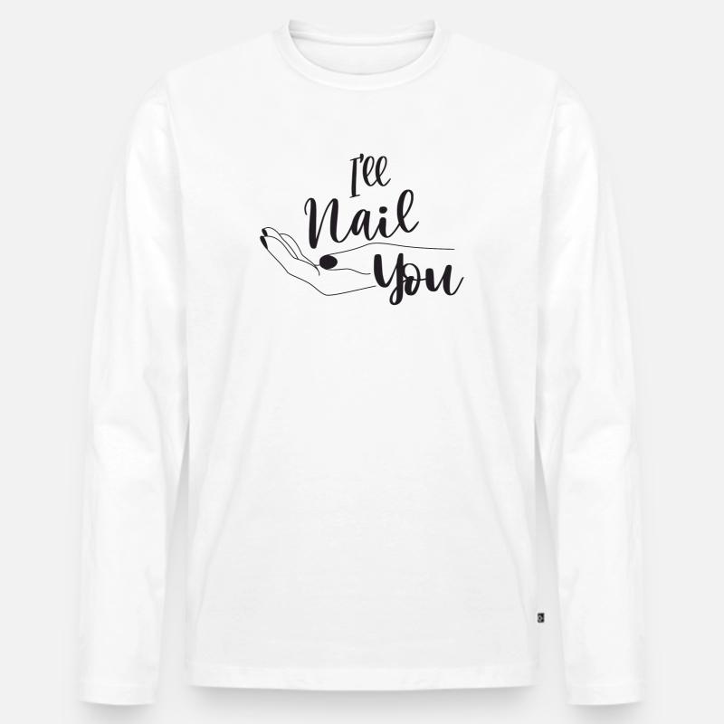 Ich Werde Dich Nageln Nageldesign - Männer Premium Bio Langarmshirt - Weiß