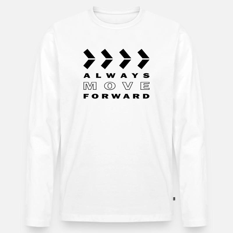 ALWAYS MOVE FORWARD - Männer Premium Bio Langarmshirt - Weiß