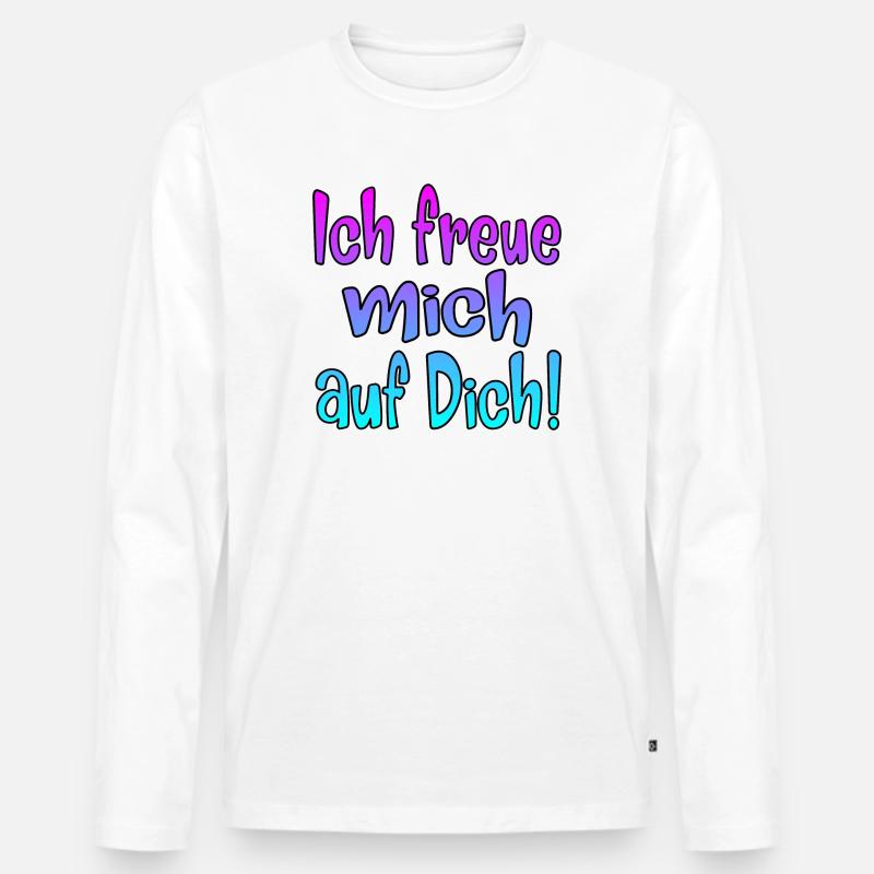 Ich freue mich auf Dich - SPRÜCHE - Männer Premium Bio Langarmshirt - Weiß