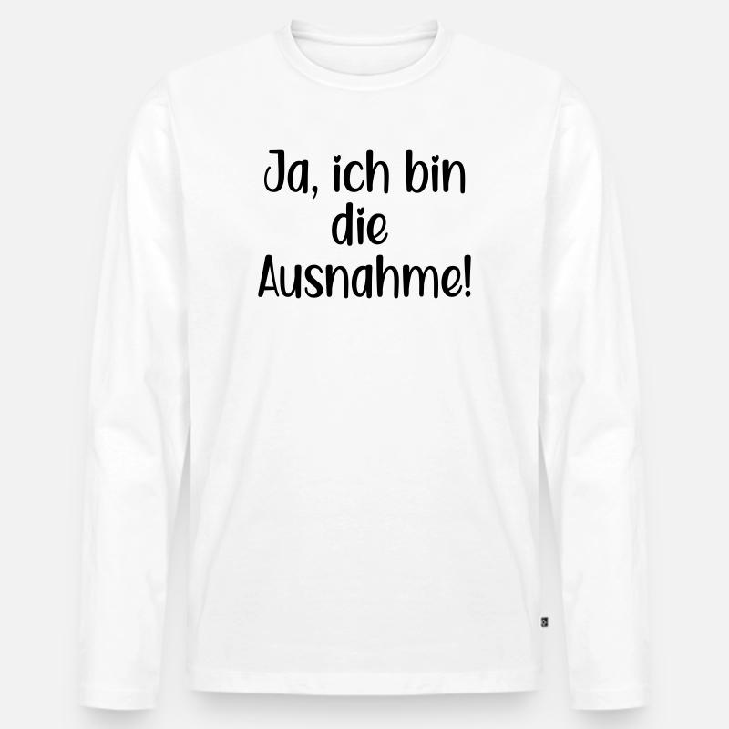 ICH BIN DIE AUSNAHME SPRÜCHE - Männer Premium Bio Langarmshirt - Weiß