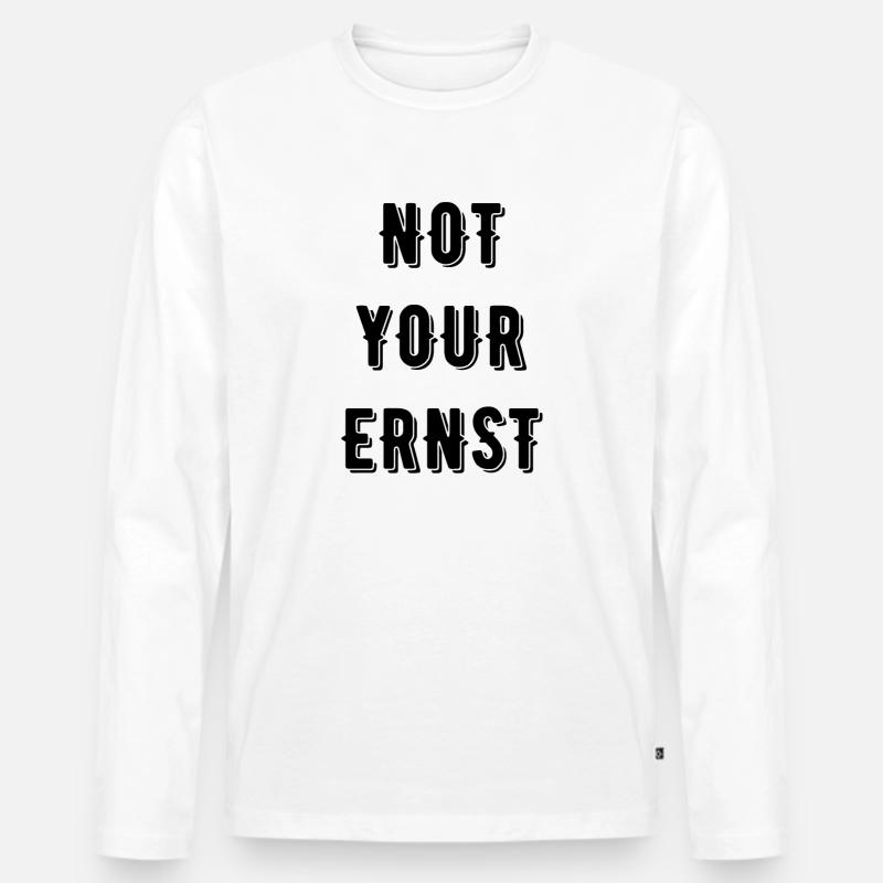 Not your Ernst Denglisch - Männer Premium Bio Langarmshirt - Weiß
