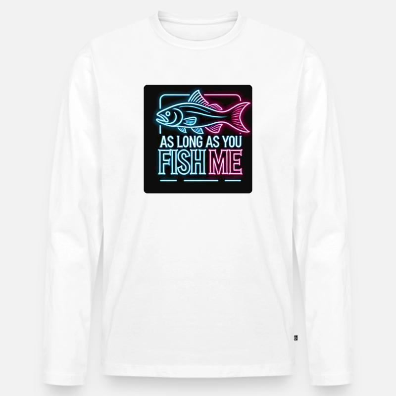 Solange du mich fischst Barsch Design - Männer Premium Bio Langarmshirt - Weiß